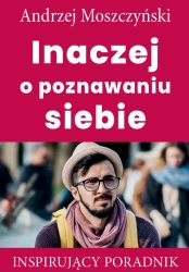 eBook Inaczej o poznawaniu siebie - Andrzej Moszczyński epub mobi