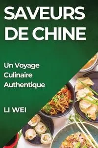 Saveurs de Chine - Wei Li