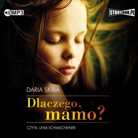 Dlaczego, mamo? audiobook - Daria Skiba