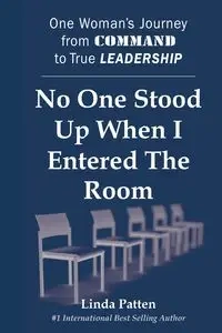 No One Stood Up When I Entered the Room - Linda Patten