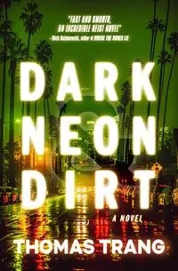 Dark Neon & Dirt - Trang Thomas