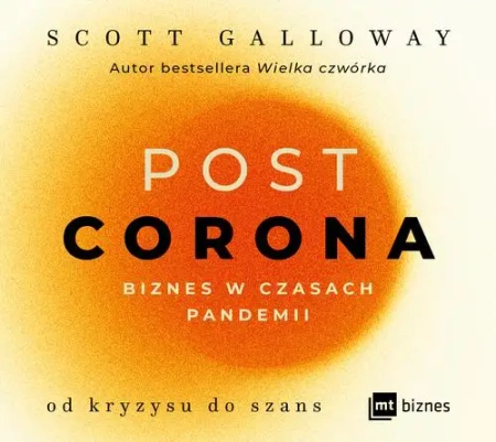 audiobook POST CORONA - od kryzysu do szans - Scott Galloway