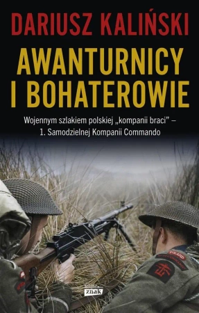 Awanturnicy i bohaterowie. Wojennym szlakiem... - Dariusz Kaliński