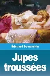 Jupes troussées - Demarchin Édouard