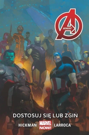 Avengers T.5 Dostosuj się lub zgiń - Jonathan Hickman, Salvador Larroca, Esad Ribic, M