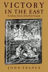 Victory in the East - John France