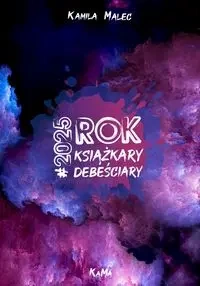#2025 ROK książkary debeściary - Kamila Malec