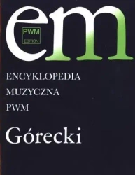 Encyklopedia muzyczna - Górecki - praca zbiorowa