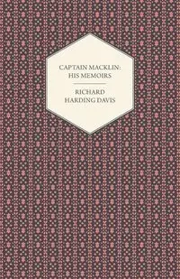 Captain Macklin - Davis Richard Harding