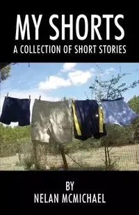 My Shorts - McMichael Nelan