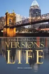 Versions of Life - Neal Lander