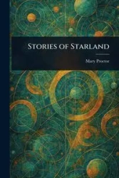 Stories of Starland - Mary Proctor