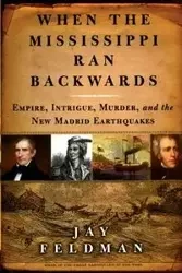 WHEN THE MISSISSIPPI RAN BACKWARDS - FELDMAN