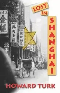 Lost in Shanghai - Howard Turk