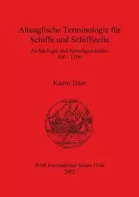 Altenglische Terminologie für Schiffe und Schiffsteile - Thier Katrin
