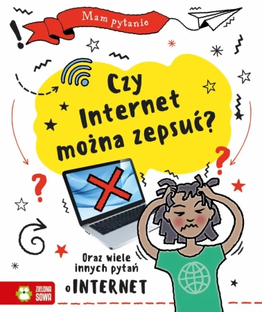 Mam pytanie. Czy internet można zepsuć? - Clive Gifford, Matt Lilly