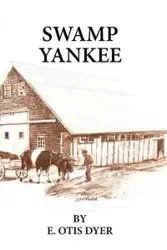 Swamp Yankee - Otis Dyer E.