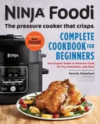 The Official Ninja Foodi - Swanhart Kenzie