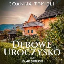audiobook Dębowe uroczysko - Joanna Tekieli