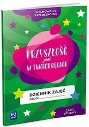 Dziennik zajęć Przyszłość jest w Twoich rękach - praca zbiorowa