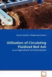 Utilization of Circulating Fluidized Bed Ash - as an Agricultural Soil Amendment - Norman Goodyear