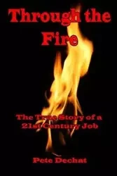 Through The Fire - Pete Dechat