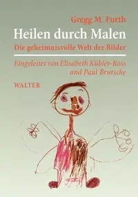Heilen durch Malen - Gregg M. Furth