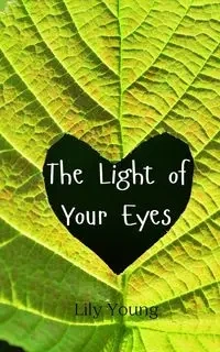 The Light of Your Eyes - Young Lily
