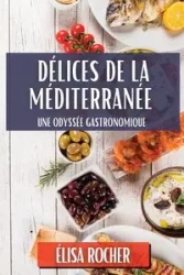 Délices de la Méditerranée - Rocher Élisa