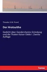 Der Hrotsuitha - Prund Theodor G.M.