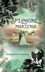 eBook Spełnione marzenia - Małgorzata Wagner epub mobi