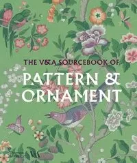 The V&A Sourcebook of Pattern and Ornament - V & A Enterprises Limited