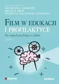 Film w edukacji i profilaktyce Na tropach psychologii w filmie Częśc 1 - praca zbiorowa