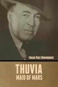 Thuvia, Maid of Mars - Edgar Burroughs Rice