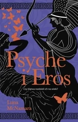 Psyche i Eros - Luna McNamara, Anna Pochłódka-Wątorek