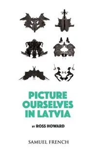 Picture Ourselves in Latvia - Howard Ross