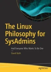 The Linux Philosophy for SysAdmins - David Both
