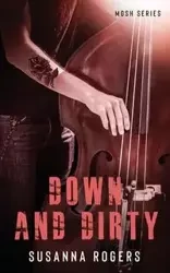 Down and Dirty - Susanna Rogers