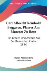 Carl Albrecht Reinhold Baggesen, Pfarrer Am Munster Zu Bern - Daniel Rytz Albrecht