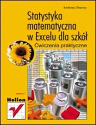 Statystyka matematyczna w Excelu dla szkół ćw - Andrzej Obecny