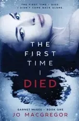 The First Time I Died - Jo Macgregor