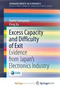 Excess Capacity and Difficulty of Exit - Saruyama Sumio
