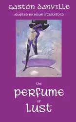The Perfume of Lust - Gaston Danville