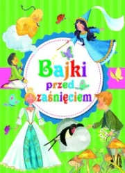 Bajki przed zaśnięciem - praca zbiorowa