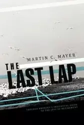 The Last Lap - Martin C. Mayer