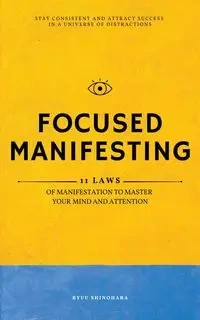 Focused Manifesting - Shinohara Ryuu
