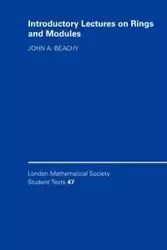 Introductory Lectures on Rings and Modules - John A. Beachy