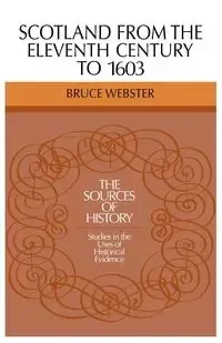 Scotland 11 Century 1603 - Bruce Webster