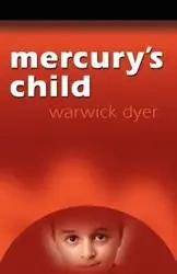 Mercury's Child - Dyer Warwick