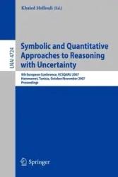 Symbolic and Quantitative Approaches to Reasoning with Uncertainty - Mellouli Khaled